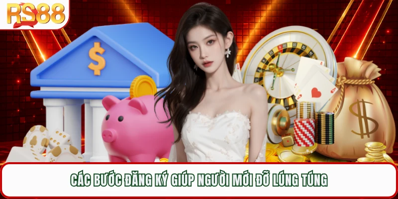 Các bước đăng ký giúp người mới đỡ lúng túng 