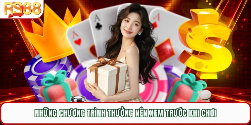 Những chương trình thưởng nên xem trước khi chơi 