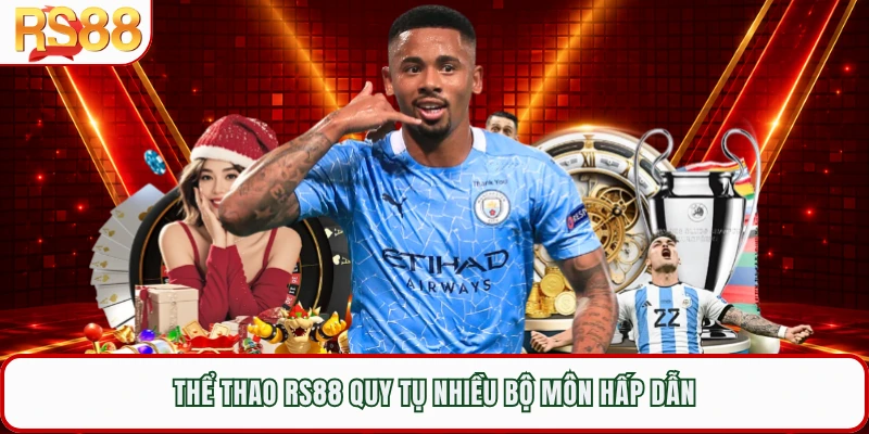 Thể thao RS88 quy tụ nhiều bộ môn hấp dẫn